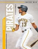 Pittsburgh Pirates di Patrick Donnelly edito da SPORTSZONE