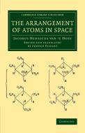 The Arrangement of Atoms in Space di Jacobus Henricus van 't Hoff edito da Cambridge University Press