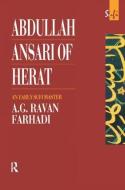 Abdullah Ansari Of Herat (1006-1089 Ce) di A. G. Ravan Farhadi edito da Taylor & Francis Ltd
