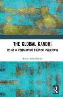 The Global Gandhi di Ramin Jahanbegloo edito da Taylor & Francis Ltd