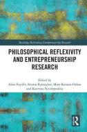 Philosophical Reflexivity and Entrepreneurship Research edito da Taylor & Francis Ltd