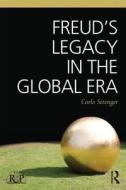 Freud's Legacy In The Global Era di Carlo Strenger edito da Taylor & Francis Ltd