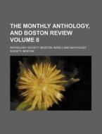 The Monthly Anthology, And Boston Review di Anthology Society edito da Rarebooksclub.com