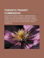 Toronto Transit Commission di Books Llc edito da Books LLC, Reference Series