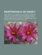 Responsable De Disney: Walt Disney, Paul di Livres Groupe edito da Books LLC, Wiki Series