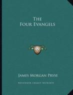 The Four Evangels di James Morgan Pryse edito da Kessinger Publishing