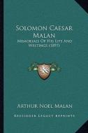 Solomon Caesar Malan: Memorials of His Life and Writings (1897) di Arthur Noel Malan edito da Kessinger Publishing