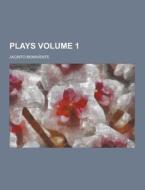 Plays Volume 1 di Jacinto Benavente edito da Theclassics.us