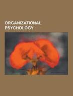 Organizational Psychology di Source Wikipedia edito da University-press.org