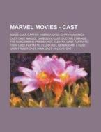 Marvel Movies - Cast: Blade Cast, Captai di Source Wikia edito da Books LLC, Wiki Series