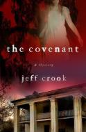 The Covenant: A Mystery di Jeff Crook edito da ST MARTINS PR