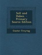 Soll Und Haben. di Gustav Freytag edito da Nabu Press