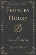 Fernley House (classic Reprint) di Laura E Richards edito da Forgotten Books