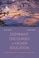 Dominant Discourses In Higher Education di Professor Ian M. Kinchin, Karen Gravett edito da Bloomsbury Publishing PLC