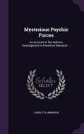 Mysterious Psychic Forces di Camille Flammarion edito da Palala Press