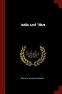 India and Tibet di Francis Younghusband edito da CHIZINE PUBN