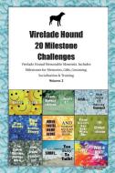Virelade Hound (Petit Gascon Saintongeois) 20 Milestone Challenges Virelade Hound Memorable Moments.Includes Milestones  di Today Doggy edito da LIGHTNING SOURCE INC