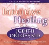 Intuitive Healing di Judith Orloff edito da Hay House