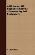 A Dictionary Of English Homonyms di A. F. Inglott Bey edito da Harrison Press