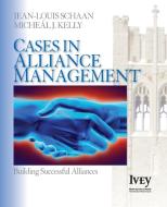 Cases in Alliance Management di Jean-Louis Schaan edito da SAGE Publications, Inc