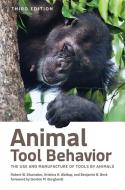 Animal Tool Behavior di Robert W. Shumaker, Kristina R. Walkup, Benjamin B. Beck edito da Johns Hopkins University Press
