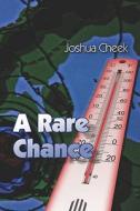 A Rare Chance di Joshua Cheek edito da Publishamerica