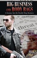 A Journey Into The Deadly Drug Business di Lincoln R. Peters edito da Outskirts Press