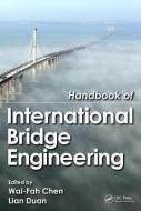 Handbook of International Bridge Engineering di Wai-Fah Chen edito da CRC Press