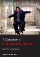 A Companion to Chinese Cinema di Yingjin Zhang edito da Wiley-Blackwell