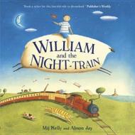 William And The Night-train di Mij Kelly edito da Hachette Children's Group
