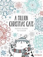 A Million Christmas Cats: Festive Felines to Color di John Bigwood edito da LARK BOOKS
