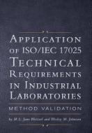 Application of ISO/Iec 17025 Technical Requirements in Industrial Laboratories di M. L. Jane Weitzel, Wesley M. Johnson edito da FRIESENPR