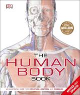 The Human Body Book: An Illustrated Guide to Its Structure, Function, and Disorders di Richard Walker, Steve Parker edito da DK PUB