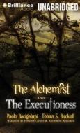 The Alchemist and the Executioness di Paolo Bacigalupi, Tobias Buckell edito da Brilliance Audio