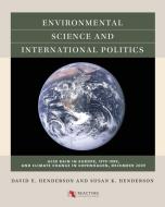 Environmental Science and International Politics di David E. Henderson, Susan K. Henderson edito da Longleaf Services behalf of UNC - OSPS