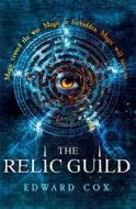 The Relic Guild di Edward Cox edito da Orion Publishing Co