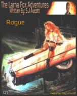 The Larna Fox Adventures: 01 - Rogue di MR S. J. Aucott edito da Createspace