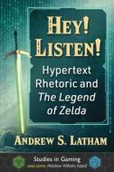 Hey! Listen! di Andrew S. Latham, Matthew Wilhelm Kapell edito da McFarland and Company, Inc.