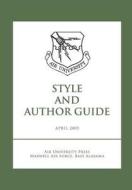 Air University Style and Author Guide di Air University Press edito da Createspace