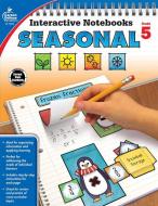 Interactive Notebooks Seasonal, Grade 5 di Carson-Dellosa Publishing, Craver, Schwab edito da CARSON DELLOSA PUB