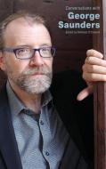 Conversations With George Saunders di Michael O'Connell edito da University Press Of Mississippi