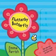 Flutterby Butterfly: A Slide-And-Seek Book di Hannah Wilson, Emma Parrish edito da Little Bee Books