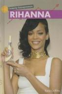Rihanna di Katie Griffiths edito da Cavendish Square Publishing