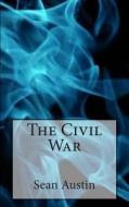 The Civil War: The Evestar Wars: Part 1 di Sean Austin edito da Createspace
