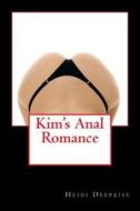 Kim's Anal Romance di Heidi Deepkiss edito da Createspace