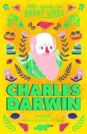 Little Guides to Great Lives: Charles Darwin di Dan Green edito da LAURENCE KING PUB