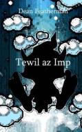 Tewil AZ Imp di Dean Featherman edito da Createspace