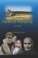 FACES OF HARDSHIP di MARIA K. edito da LIGHTNING SOURCE UK LTD