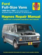 Ford full-size Econoline E-100-E-350 petrol vans (1969-1991) Haynes Repair Manual (USA) di John Haynes edito da Haynes