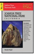 Classic Rock Climbs No. 01 Joshua Tree National Park, California di Randy Vogel edito da Rowman & Littlefield